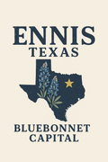 Ennis TX Bluebonnet Capital Shirt Design