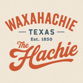 Waxahachie, TX - The Hatchie Shirt Design